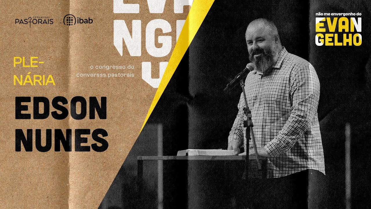 Edson Nunes | NÃO ME ENVERGONHO DO EVANGELHO