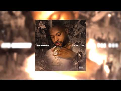 ATC DMoney - On The Run (OFFICIAL AUDIO)