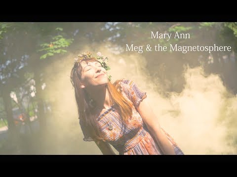 Meg & the Magnetosphere - Mary Ann (Official Sunshine Video)