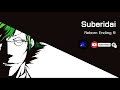 Reborn Ending 9 Suberidai