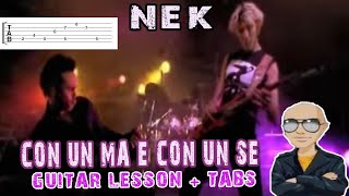 Nek - Con un Ma e Con un Se Guitar Lesson + TABS