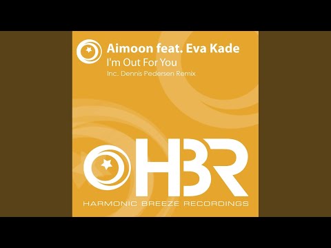 I'm Out For You (Dennis Pedersen Remix)