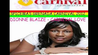 DIONNE BLAIZE - CARNIVAL LOVE - GRENADA SOCA 2012