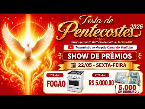 FESTA DE PENTECOSTES 2026 - 22/05 SHOW DE PRÊMIOS