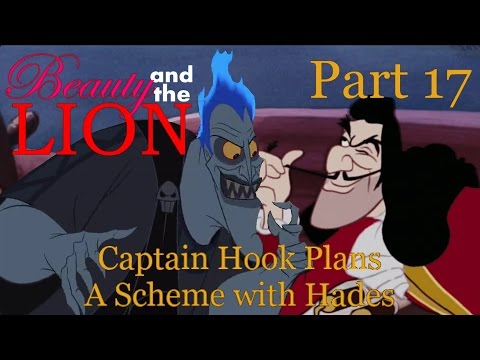 "Beauty and The Lion" Part 17 - Captain Hook Plans A Scheme with Hades