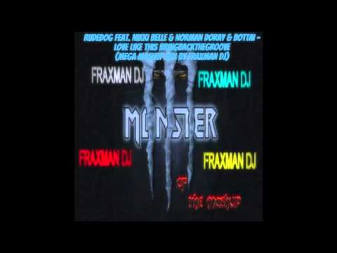 Rudedog Feat  Nikki Belle & Norman Doray & Bottai- Love LikeThisBringBackTheGroove (Mega Mashup Mix)