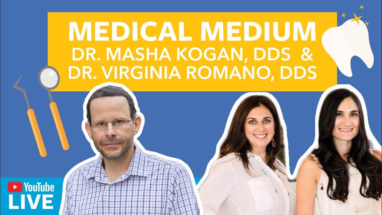 Medical Medium with Dr. Masha Kogan, DDS & Dr. Virginia Romano, DDS⎜SEASON 1 Episode #5