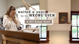 we waited a year for THE WRONG OVEN!! & DIY Range Hood | XO, MaCenna