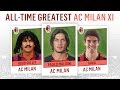 All-Time Greatest AC Milan XI | Maldini, Kaká, Gullit!