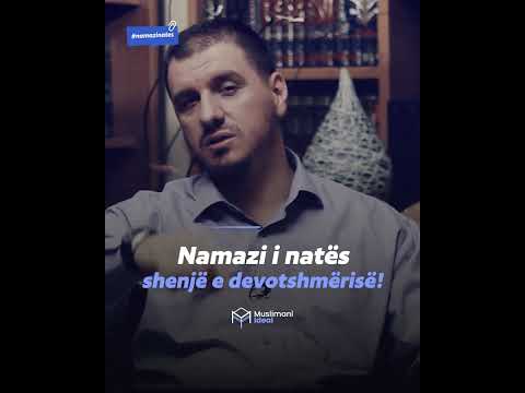 Namazi i natës, shenjë e devotshmërisë - Hoxhë Enis Rama