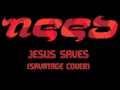 Need - Jesus Saves (Savatage cover) 
