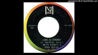BETTY EVERETT &amp; JERRY BUTLER - LOVE IS STRANGE