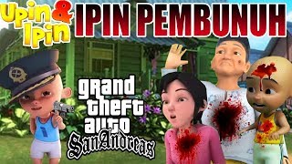 Download lagu IPIN KILLS UPIN, KAK ROS AND OPAH!!! - GTA Funny Indonesia (DYOM #24) mp3