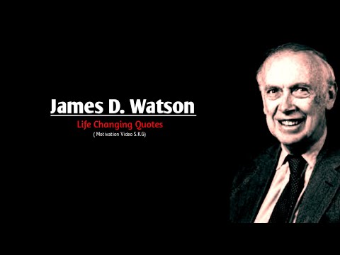 James D. Watson | Life Changing Quotes | ( Motivation Video S.K.G)