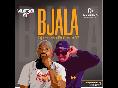 DJ Letlaka feat. Bayor 97 - Bjala