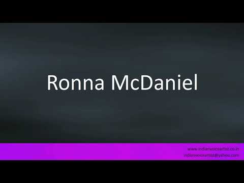 How to pronounce "Ronna McDaniel".