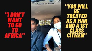 African Mother tells son leave America go to Africa to be treated as a man and get the respect.