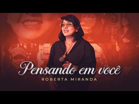 Pensando em Você - Roberta Miranda