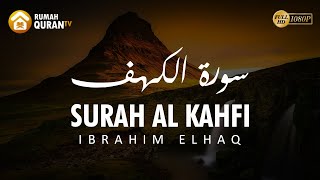 Download lagu Surah Al Kahfi Paling Merdu سورة الكهف  - Ibrahim Elhaq / Beautiful Murottal Al Quran mp3