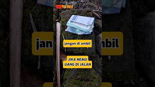 Download lagu JIKA NEMU UANG DI JALAN JANGAN DI AMBIL mp3