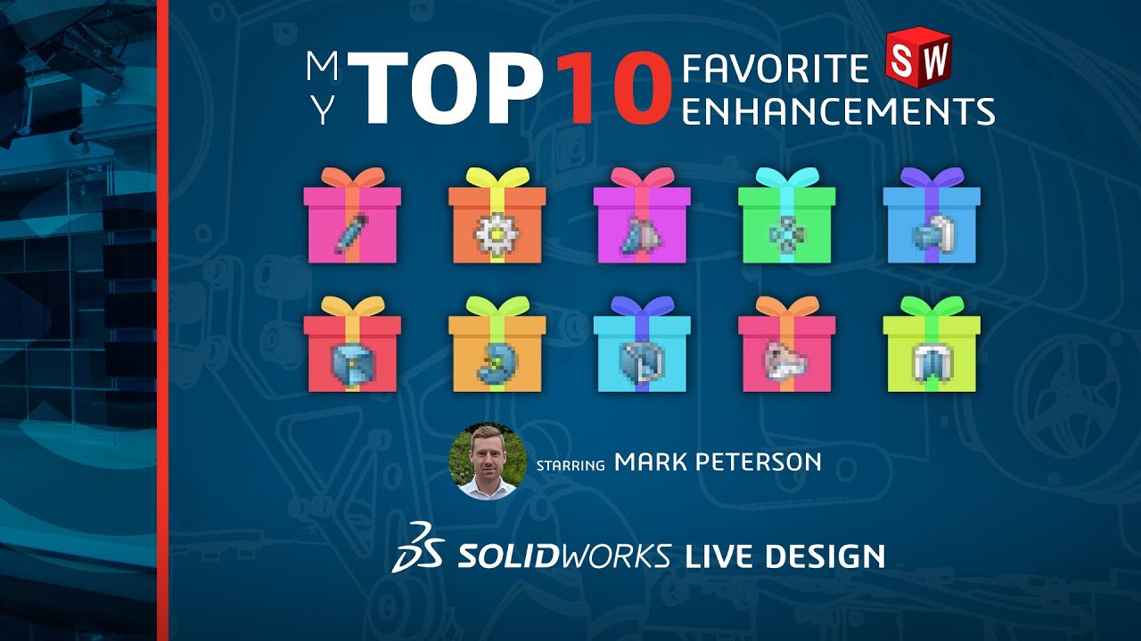 My Top 10 Favorite SOLIDWORKS Enhancements - SOLIDWORKS LIVE Design - Episode 13 (2022)