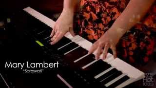 Mary Lambert &quot;Sarasvati&quot; - Live &amp; Rare Session
