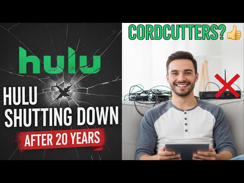 Hulu Shutting Down After 20 Years – Good News for CordCutters?