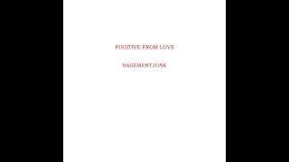 FUGITIVE FROM LOVE (DEMO2)