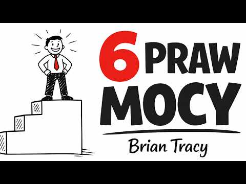 6 PRAW MOCY które ODMIENIĄ Twoje Życie | Brian Tracy