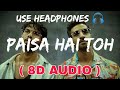 Paisa hai toh (Official 8d Audio song) Farzi | Sahid Kapoor Vijay Sethupathi