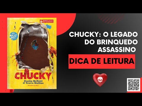 Dica de Leitura: “ Chucky: O Legado do Brinquedo Assassino “ - Dustin McNeill e Travis Mullins