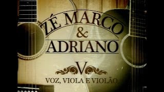 Zé Marco &amp; Adriano - Voz, Viola e Violão (CD completo)
