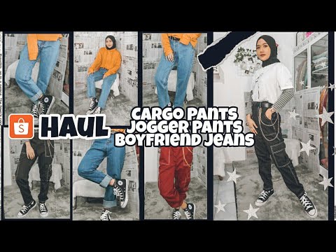 SHOPEE HAUL CARGO PANTS, JOGGER PANTS & BOYFRIEND JEANS