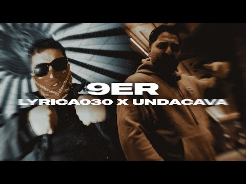 LYRICA030 & UNDACAVA - 9ER (OFFIZIELLES MUSIKVIDEO)