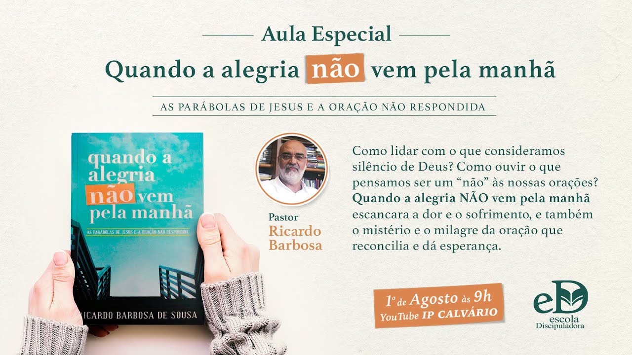 Quando a alegria NÃO vem pela manhã -  Pastor Ricardo Barbosa