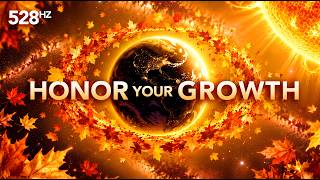 528 Hz Appreciate How Far You Have Come, Welcome What Comes Next, Autumnal Equinox Music