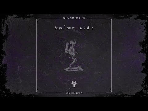 BlvckJesus x WSHNGTN - By My Side