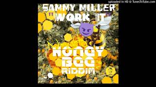 (New Soca 2018) Sammy Miller-Work It
