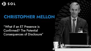 Christopher Mellon: Mögliche Konsequenzen der Offenlegung (Sol Foundation 2023)