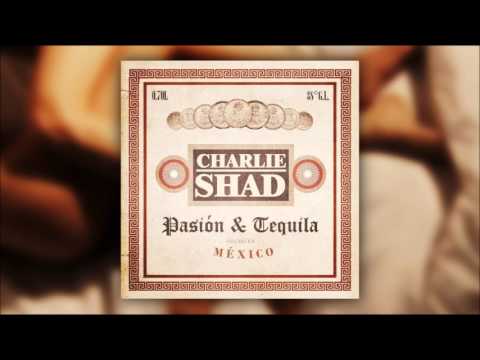 Charlie Shad - Pasión y Tequila (Audio)