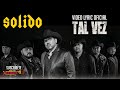 Solido - Tal Vez (Video Lyric Oficial) Letra / Karaoke