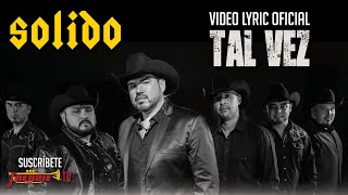 Solido - Tal Vez (Video Lyric Oficial) Letra / Karaoke