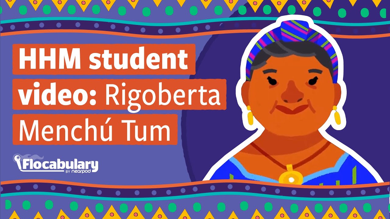 Hispanic Heritage Student Contest: Rigoberta Menchú Tum