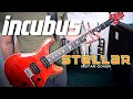 Incubus Stellar Guitar Cover