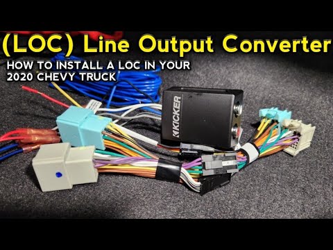 HOW TO INSTALL A LOC line output converter to add an amplifier to your factory chevy Silverado