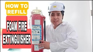 HOW TO REFILL FOAM FIRE EXTINGUISHER