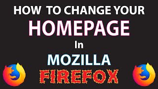 Mozilla Firefox: How To Change Your Homepage  | PC |