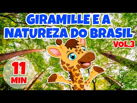 Giramille e a Natureza do Brasil Vol. 3 - Giramille 11 min | Desenho Animado Musical