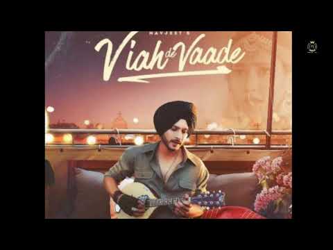 viah de vaade : navjeet | New song | punjabi josh
