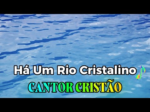 Há um Rio Cristalino – 496 Cantor Cristão | Hino de Esperança e Vida Eterna (Letra+Playback incluso)